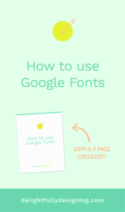 how to use google fonts, google fonts, typography for web, typography, fonts for web, website design, checklist, free download, free checklist
