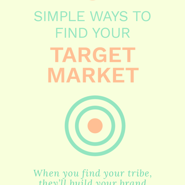 target audience, target market, target marketing, who is your audience, find your tribe, marketing, marketing for small businesses, marketing for mompreneurs, women in business, target market, targeting