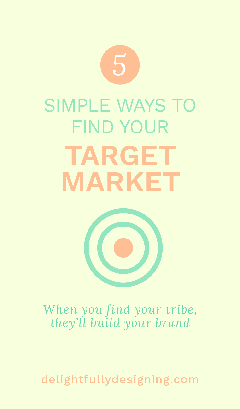 target audience, target market, target marketing, who is your audience, find your tribe, marketing, marketing for small businesses, marketing for mompreneurs, women in business, target market, targeting